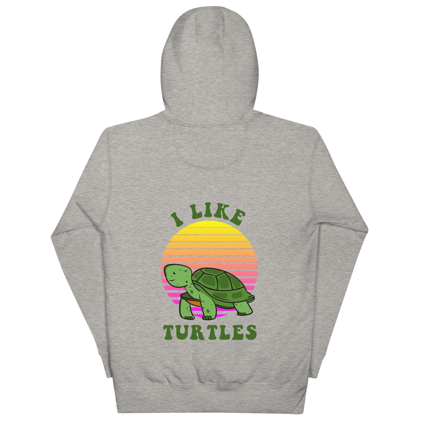 I Like Turtles Hoodie