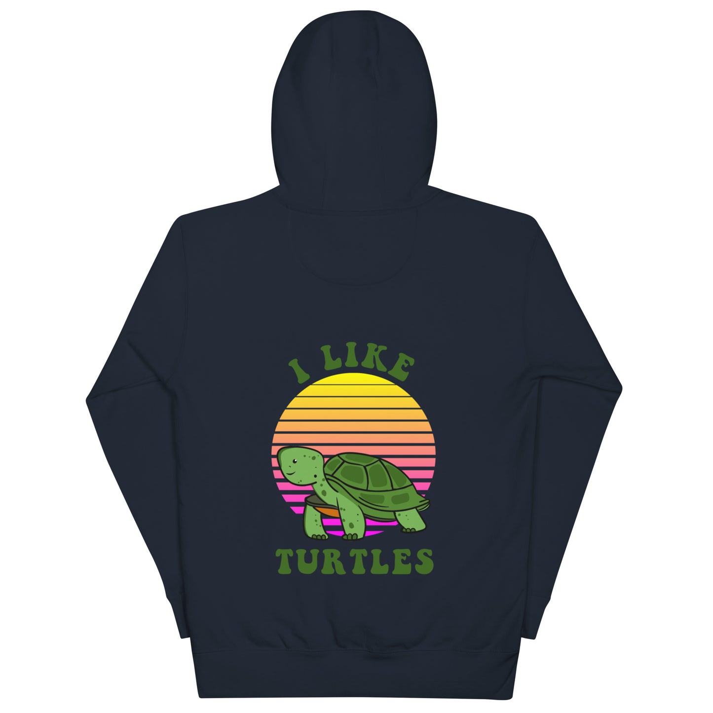 I Like Turtles Hoodie